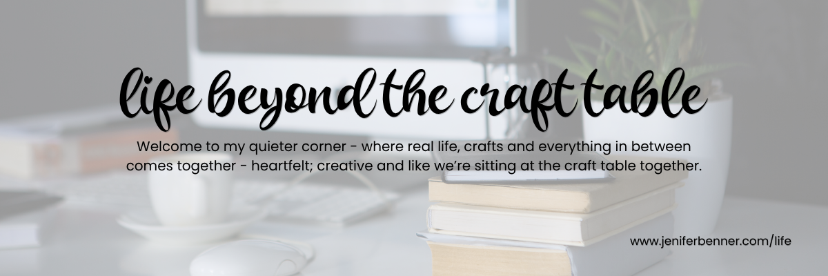 Life Beyond The Craft Table